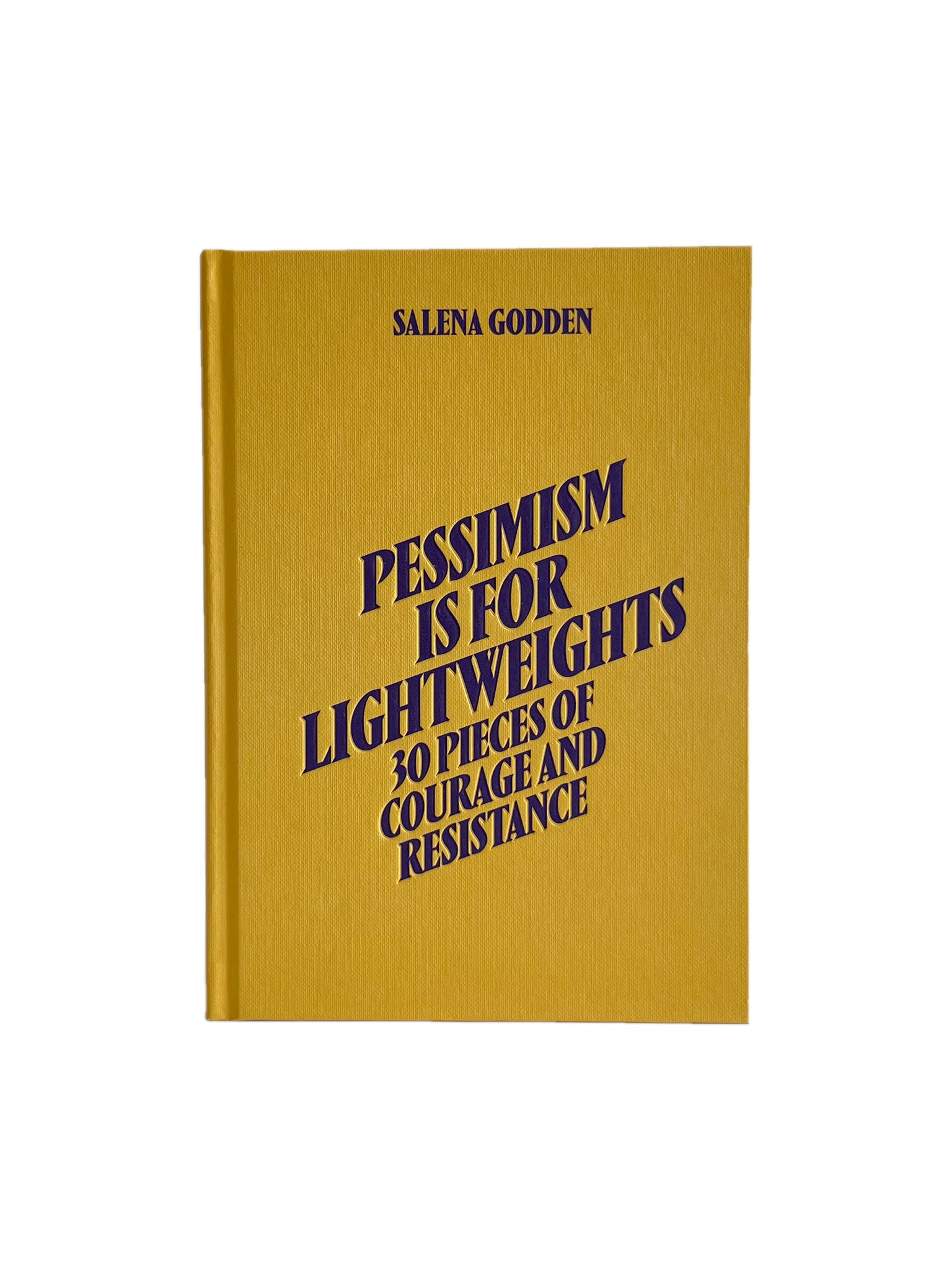 Pessimism is For Lightweights - 30 Pieces of Courage and Resistance