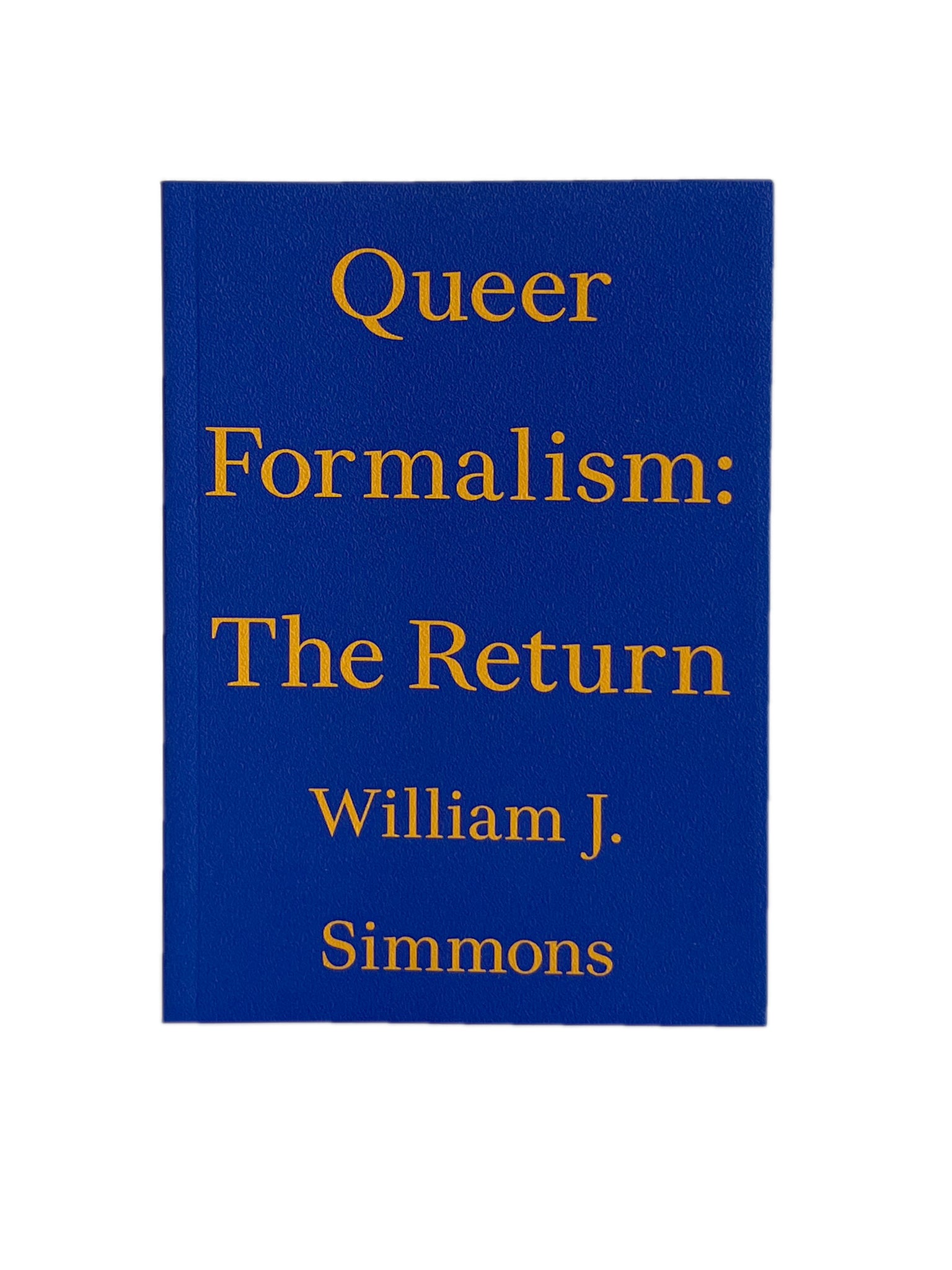 Queer Formalism: The Return Simmons