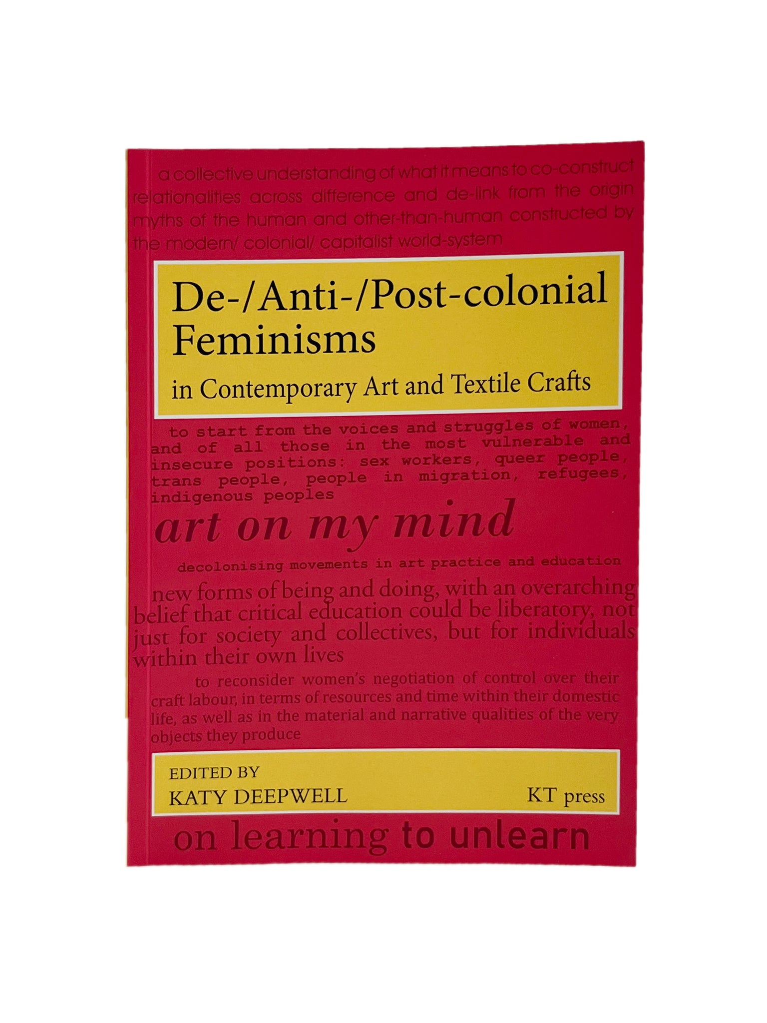 De-/Anti-/Post-colonial Feminisms in Contemporary Art and Textile Crafts